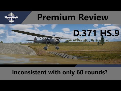 War Thunder: Premium Review. D.371 HS-9. Inconsistent, and only has 60 rounds!
