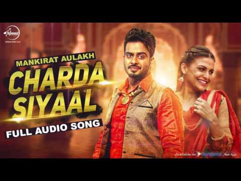Charda Siyaal (Full Audio Song) | Mankirt Aulakh | Punjabi Song Collection | Speed Records