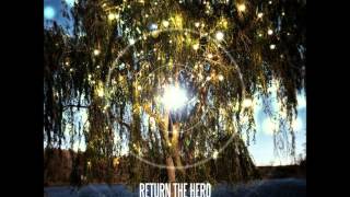 Dove on Distant Oaks - Return the Hero