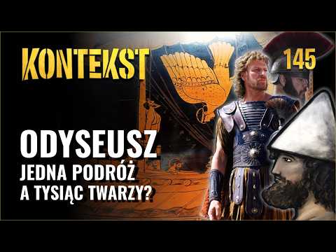 Czy Odyseusz był postacią historyczną? - Tomasz Mojsik | KONTEKST 145