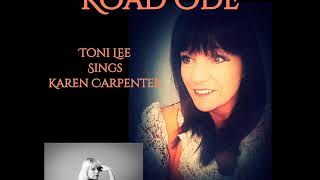 Karen Carpenter cover by Toni Lee &#39;Road Ode&#39;. The Carpenters