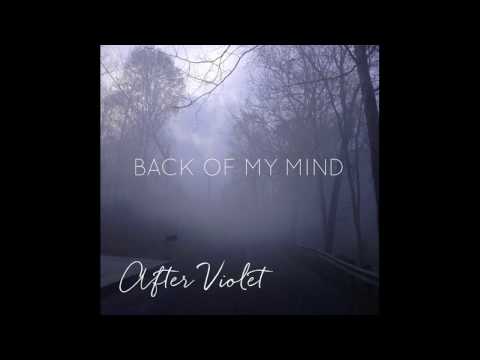 Back of My Mind - After Violet