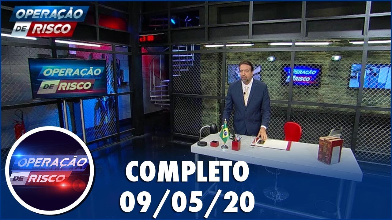 Operação de Risco  (09/05/20) | Completo