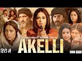 Akelli Full Movie Nushrat Bharucha Amir Boutrous Tsahi Halevi Review Facts
