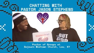 Pastor of Groups at Sojourn Midtown,  Jason Stephens shares a Heart Smile and more...