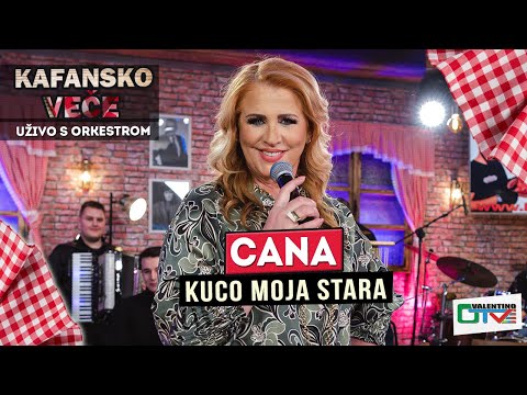 CANA - KUCO MOJA STARA | UZIVO | 2022 | OTV VALENTINO