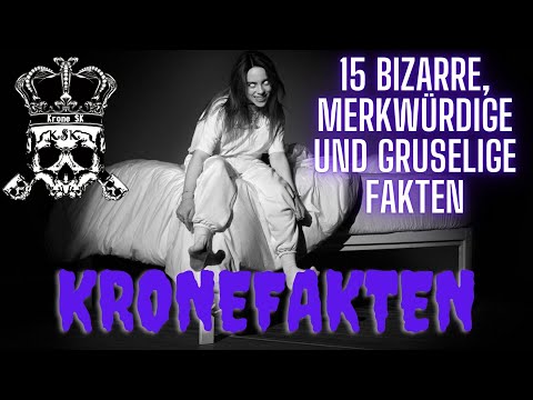 KroneFakten #11 - 15 bizarre, merkwürdige und gruselige Fakten