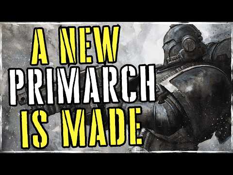 MASSIVE REVEAL A New PRIMARCH Has Been Created | WARHAMMER 40K LORE
