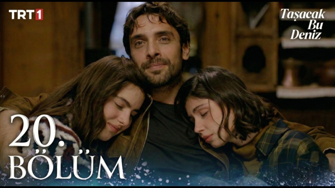 Taşacak Bu Deniz 20. Bölüm