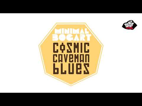 minimál Bogart - Cosmic Caveman Blues LP 2014