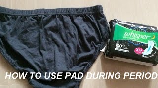 HOW TO USE PAD DURING PERIODS/PERIODS/PERIOD PADS