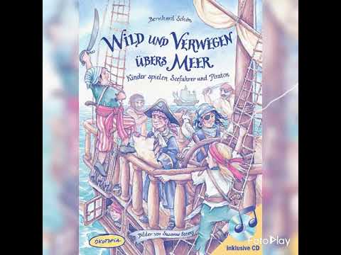 Wild und Verwegen übers Meer - komplettes Hörspiel