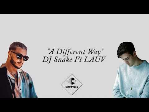 A Different Way DJ Snake ft LAUV