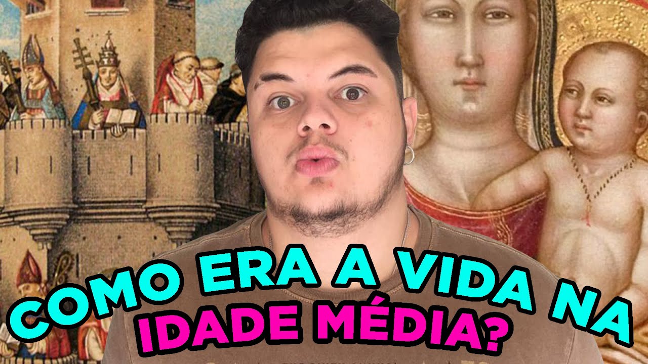 COMO ERA A VIDA (de uma pessoa normal) NA IDADE MÉDIA?
