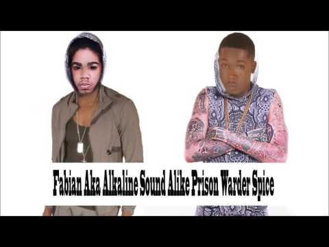 Fabian Aka Alkaline  -  Prison Warder Spice, (Popcaan,Tommy Lee   Spice, Vybz Kartel, Ishawna  Diss