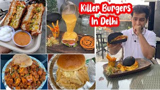 Trying Killer Burgers in Delhi || Unique Amazing Burgers
