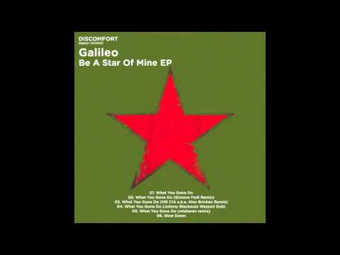 Galileo - What You Gona Do (Simone Fedi Remix)