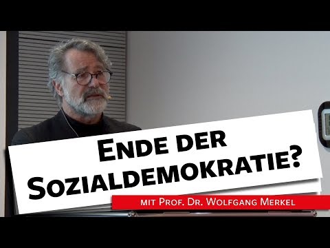 Ende der Sozialdemokratie? Kann sich die SPD erneuern? - Prof. Dr. Merkel, 11.03.19