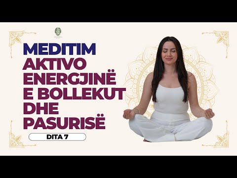 Meditim-aktivo energjinë e bollekut dhe pasurisë-Dita 7