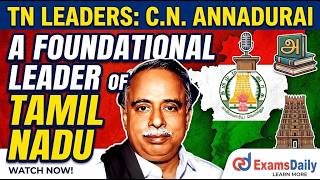 TNPSC 2026 TN Leaders - C.N. Annadurai