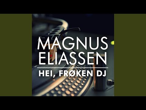 Hei, frøken DJ