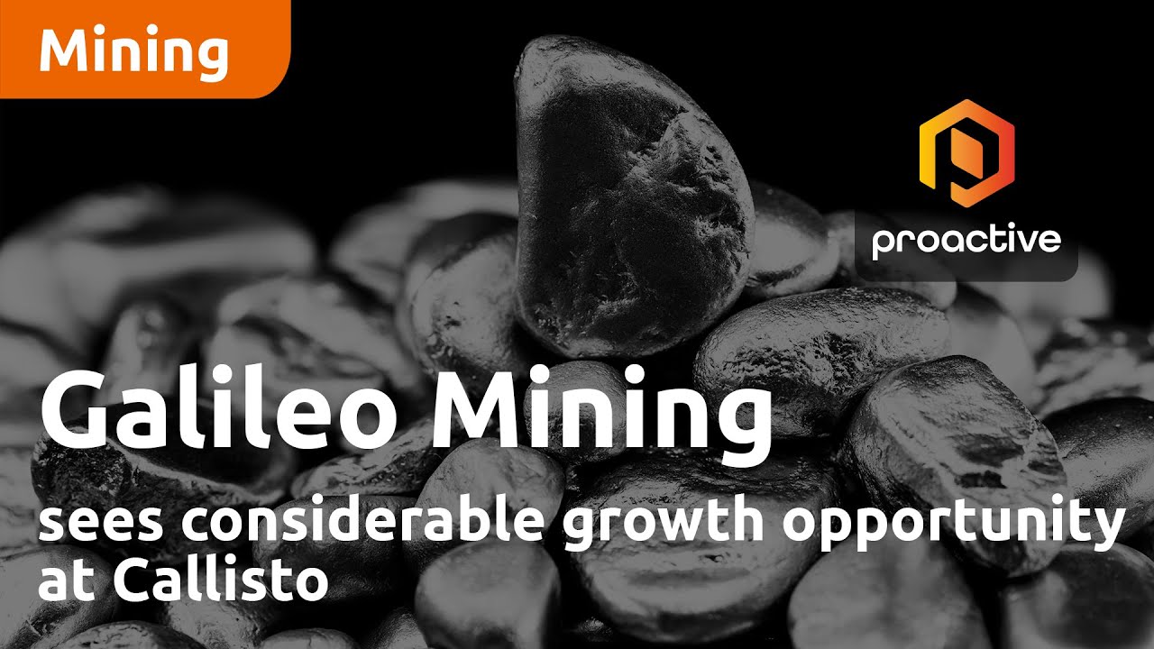 Galileo Mining sees considerable growth opportunity at Callisto