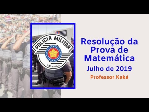 PMSP 2019 - Resolução da PROVA DE MATEMÁTICA