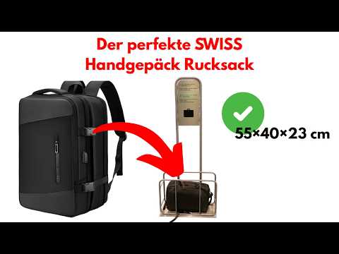 Der ideale Handgepäck-Rucksack für SWISS Airlines (55 x 40 x 23 cm)