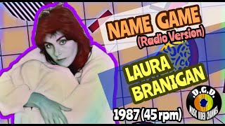 Name Game (1987 Radio Version) &quot;45 rpm&quot; - LAURA BRANIGAN