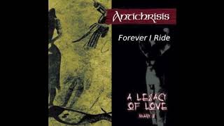Antichrisis Forever I Ride