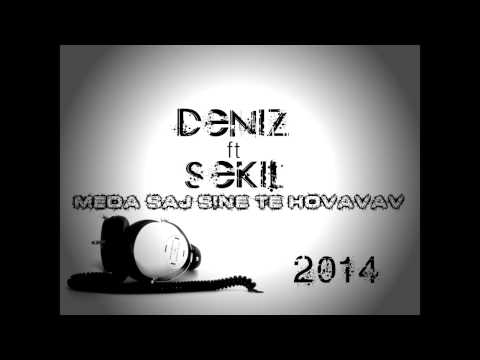 Deniz ft Sekil - Meda Saj sine te Hovavav  ! ( 2014 song )