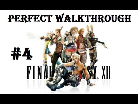 Final Fantasy XII Perfect Walkthrough Part 4