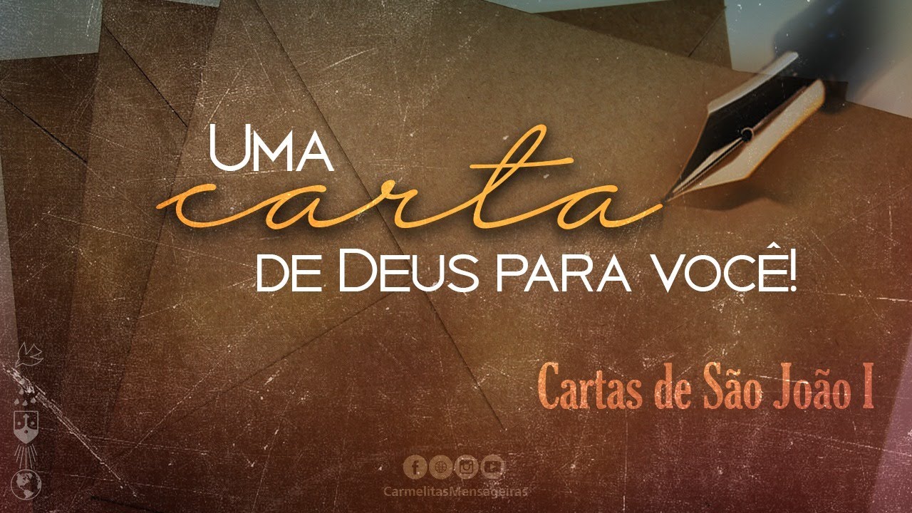 Série: Uma Carta de Deus para você #01 - Cartas de São Jõao - Cap. 1