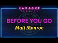 BEFORE YOU GO by Matt Monroe/Karaoke Version #mattmonro