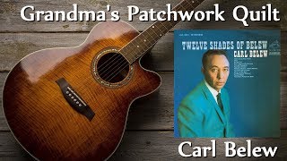 Carl Belew - Grandma's Patchwork Quilt