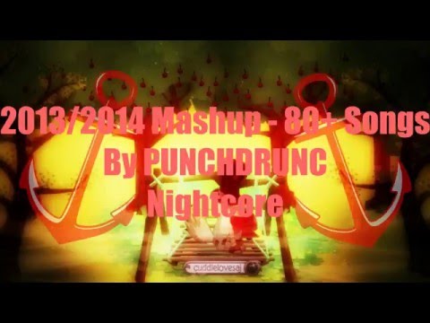 2013/2014 Mashup Nightcore =Read Desc=