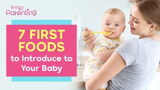 7 Best First Foods for Babies