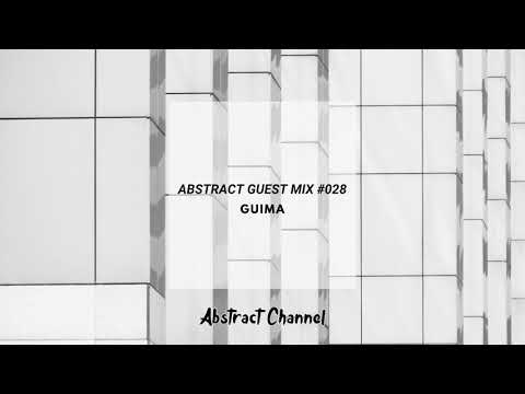 Abstract Guest Mix #028 - Guima