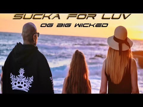 OG Big Wicked • SUCKA FOR LUV (Official audio)
