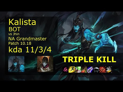 Kalista ADC vs Jhin - NA Grandmaster 11/3/4 Patch 10.18 Gameplay