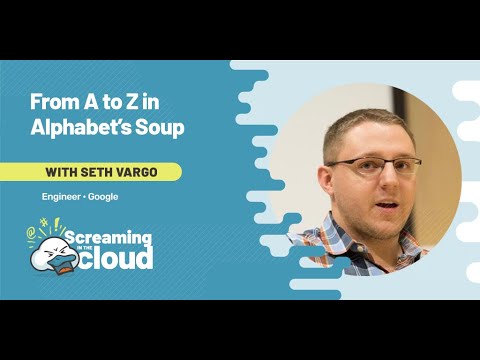 From A to Z in Alphabet’s Soup with Seth Vargo
