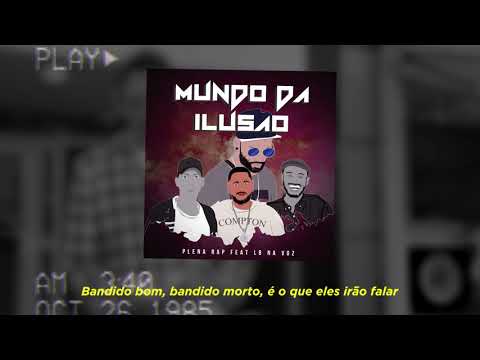 Plena Rap - Mundo da Ilusão (Feat: LB NA VOZ)