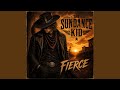 Fierce The Sundance Kid