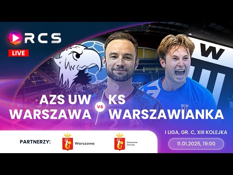 1 LIGA GR.C: AZS UW WARSZAWA vs KS WARSZAWIANKA | 13. KOLEJKA | Piłka Ręczna