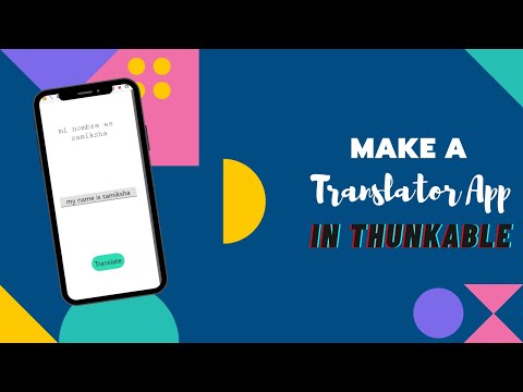 Make a Translator App in Thunkable | Code With Samiksha