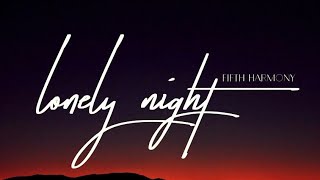 Fifth Harmony-Lonely night (Oficial Video)