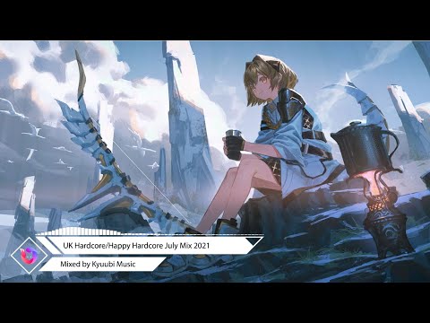 UK Hardcore/Happy Hardcore July Mix 2021 (Mixed by Kyuubi Music)