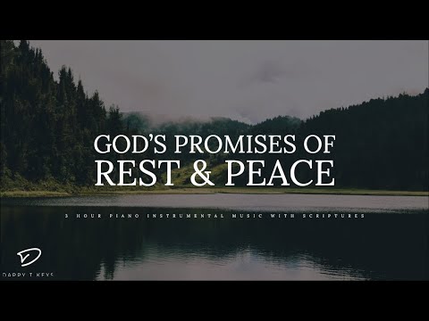 God's Promises of Rest & Peace: 3 Hour Peaceful Piano Worship Music