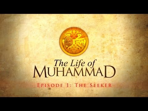 The Life Of Muhammad Ep 1 ( The Seeker ) BBC Documentary مترجم