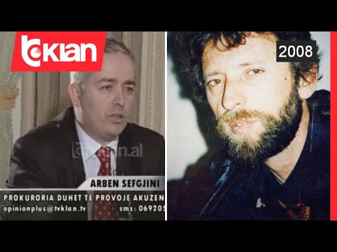 Opinion Plus - Ish/zv.drejtor i SHIK, Arben Sefgjini: Cfare di une per zhdukjen e Remzi Hoxhes-2008